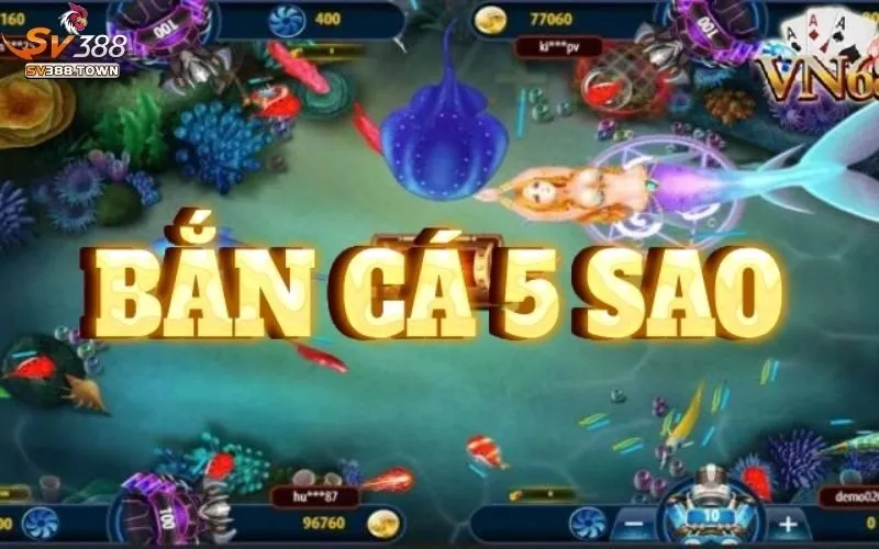 Bắn Cá 5 Sao và Game Bắn Cá 5 Sao SV388: Sự Khác Biệt và Giống Nhau