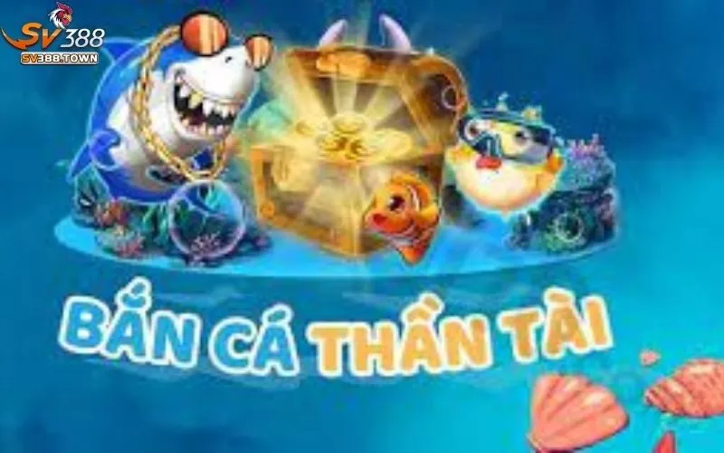 Bắn Cá Thần Tài SV388: Bắn Cá May Mắn, Nhận Thưởng Khủng 2 Bắn Cá Thần Tài SV388