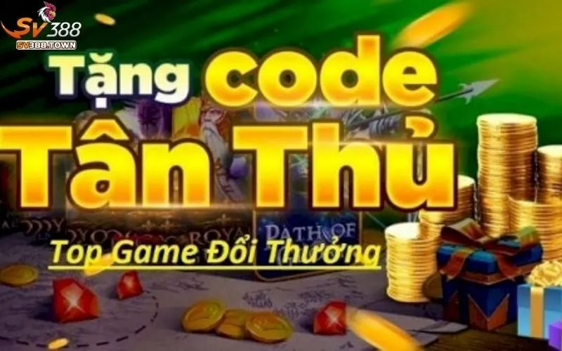 Code Tân Thủ SV388: Nhận Code Tân Thủ SV388, Miễn Phí 3 Code Tân Thủ SV388
