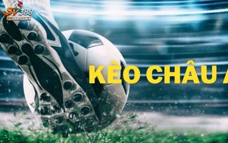 Kèo Châu Á: Phân Tích Kèo Châu Á, Chiến Thuật Cược Hiệu Quả 3 Kèo Châu Á