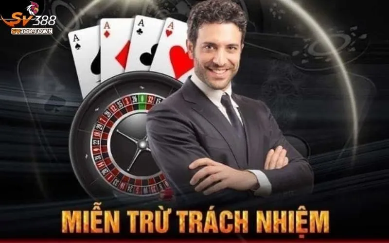 Miễn Trừ Trách Nhiệm SV388 3 Miễn trừ trách nhiệm